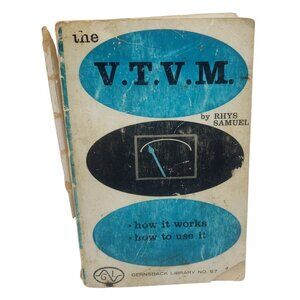 The V.T.V.M. VTVM By Rhys Samuel Vintage Book No. 57 Vacuum Tube Voltmeter